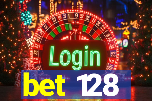 bet 128